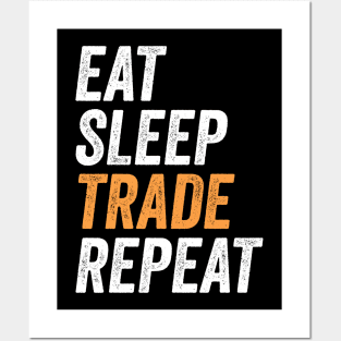 Eat Sleep Trade Repeat Funny Trading Gift for Traders Posters and Art